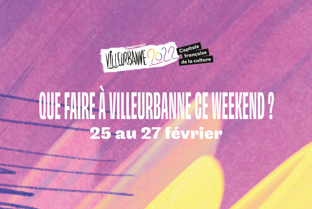 Que faire à Villeurbanne ce weekend ?